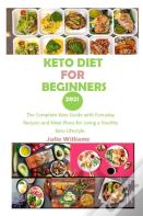 Keto Diet For Beginners 2021