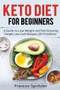 Keto Diet For Beginners: A Guide To Lose - Preview