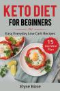 Keto Diet For Beginners: Easy Everyday L - Preview
