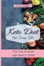 Keto Diet For Over 50: Your Key To Prove - Preview