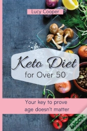 Capa do artigo Keto Diet For Over 50: Your Key To Prove