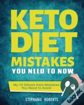 Keto Diet Mistakes You Need To Know: My