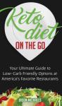 Keto Diet On The Go: Your Ultimate Guide - Preview