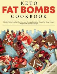 Keto Fat Bombs Cookbook