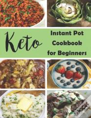 Keto Instant Pot Cookbook For Beginners