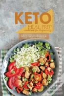 Keto Meal Prep Cookbook For Beginners