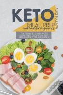 Keto Meal Prep Cookbook For Beginners