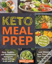 Keto Meal Prep: Easy, Healthy, And Whole