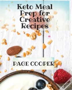 Capa do artigo Keto Meal Prep For Creative Recipes
