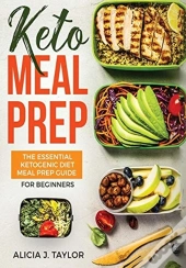 Keto Meal Prep: The Essential Ketogenic