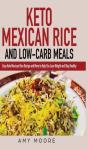Keto Mexican Rice And Low-Carb Meals - Preview