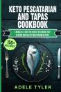 Keto Pescatarian And Tapas Cookbook - Preview
