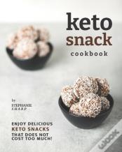 Keto Snack Cookbook