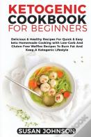 Ketogenic Cookbook For Beginners