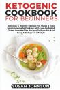 Ketogenic Cookbook For Beginners - Preview