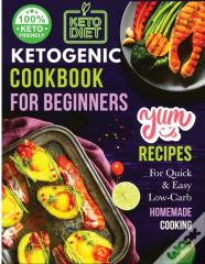 Ketogenic Cookbook For Beginners