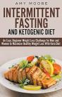 Ketogenic Diet And Intermittent Fasting: - Preview