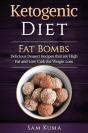 Ketogenic Diet: Fat Bombs: Delicious Des - Preview