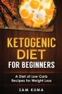 Ketogenic Diet For Beginners: A Diet Of - Preview