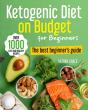Ketogenic Diet On Budget For Beginners - Preview