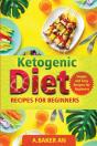 Ketogenic Diet Recipes For Beginners - Preview