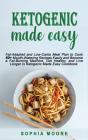 Ketogenic Made Easy: Fat-Adapted And Low - Preview