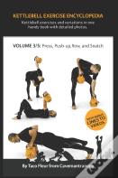Kettlebell Exercise Encyclopedia Vol. 3