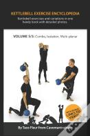 Kettlebell Exercise Encyclopedia Vol. 5