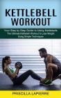 Kettlebell Workout: Your Step By Step Gu - Preview