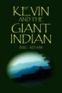 Kevin And The Giant Indian - Preview