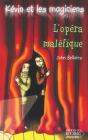 Kevin Et Les Magiciens T.6; L'Opera Malefique - Preview