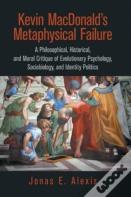 Kevin Macdonald'S Metaphysical Failure