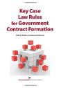 Key Case Law Rules For Government Contract Formation - Preview