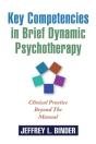 Key Competencies In Brief Dynamic Psychotherapy - Preview