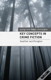 Key Concepts In Crime Fiction