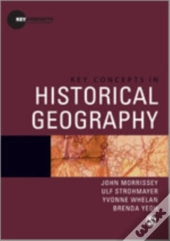 Key Concepts In Historical Geography