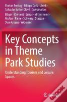 Key Concepts In Theme Park Studies