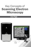 Key Concepts Of Scanning Electron Microscopy