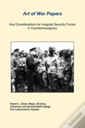 Key Considerations For Irregular Security Forces In Counterinsurgency