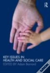Key Issues In Health & Social Care