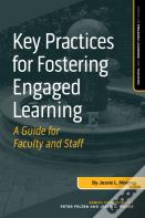 Key Practices For Fostering Engaged Learning