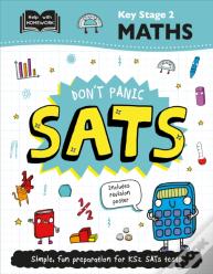 Key Stage 2 Maths: Don'T Panic Sats
