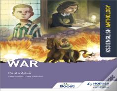 Key Stage 3 English Anthology: War