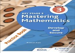 Key Stage 3 Mastering Mathematics Develop And Secure Practice Book 3