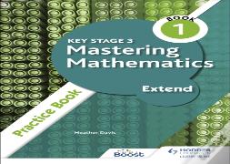 Key Stage 3 Mastering Mathematics Extend Practice Book 1