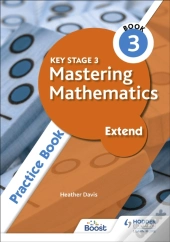Key Stage 3 Mastering Mathematics Extend Practice Book 3