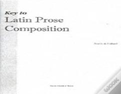 Key To Latin Prose Composition