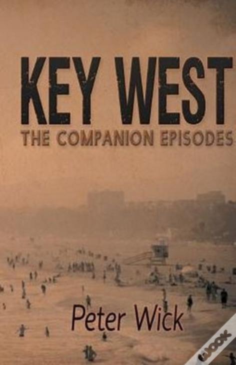 Key West - The Companion Episodes