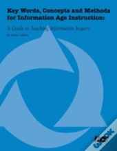 Key Words, Concepts And Methods For Information Age Instruction