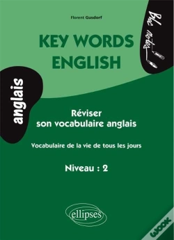 Capa do artigo Key Words English.  Vocabulaire De La Vie De Tous Les Jours (Niveau 2- Anglais)